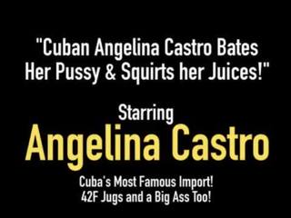 Cubanez angelina castro bates ei pasarica & squirts ei juices!